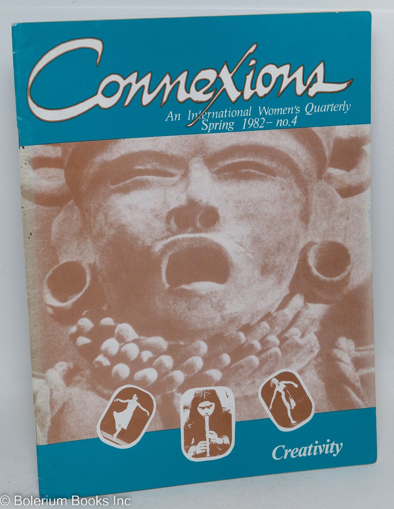 Cat.No: 231649 Connexions: an international women's quarterly; issue #4 Spring 1982;...