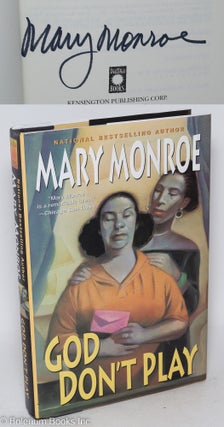 Cat.No: 231694 God Don't Play: a novel [signed]. Mary Monroe