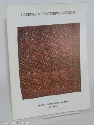 Lefevre & Partners, London, four catalogues : Rare Oriental Carpets [& Textiles and Reference Books, 25 Nov 83]; [ditto, 17 Feb 84]; [& Kilims, 6 Apr 84] [& Flatweaves, 14 June 85] four unduplicated catalogues as a lot
