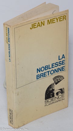 Cat.No: 231831 La Noblesse Bretonne au XVIIIe Siecle. Jean Meyer