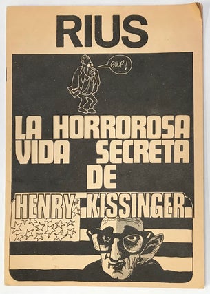 Cat.No: 231945 La horrorosa vida secreta de Henry Kissinger. Rius, Eduardo Humberto del...