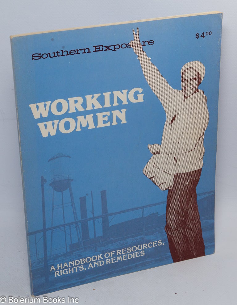 Cat.No: 231979 Southern Exposure. Volume IX no. 4 (Winter 1981): Working women: a handbook of resources, right, and remedies Working