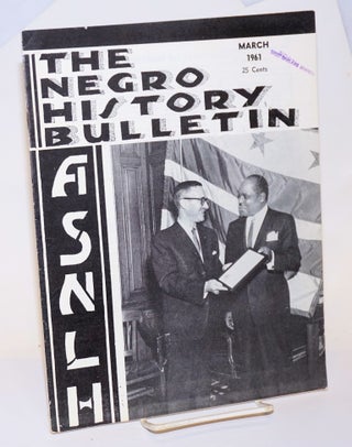 Cat.No: 232062 The Negro history bulletin: vol. 24 Number 6, March 1961. Albert N. D....