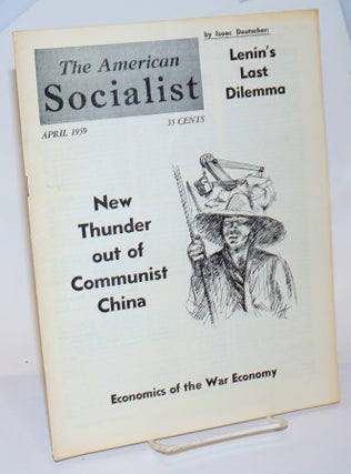 Cat.No: 232099 The American Socialist. Volume 6 Number 4, April 1959. Bert Cochran,...