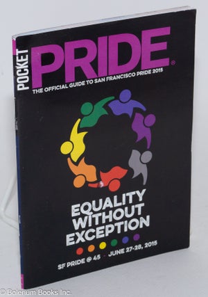 Cat.No: 232161 Pocket Pride: Equality Without Exception: San Francisco Pride 2015 45th...