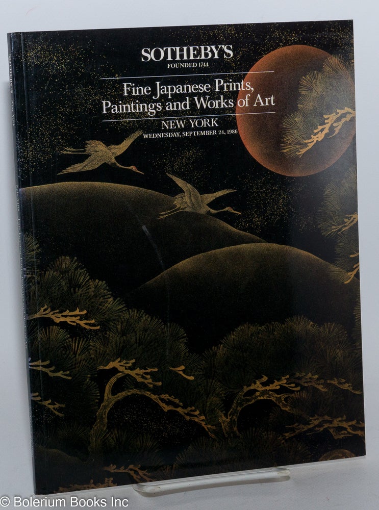 Cat.No: 232183 Fine Japanese Prints, Paintings, Screens and Works of Art. Wednesday September 24, 1986. Jane Annette Alvarez Oliver, experts in charge, and.