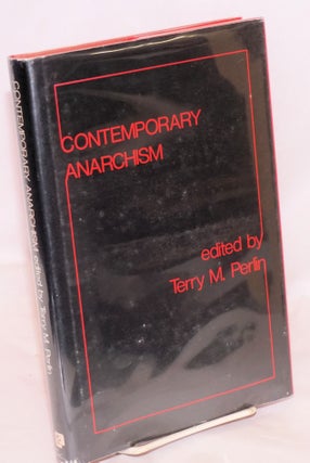 Cat.No: 23231 Contemporary anarchism. Terry M. Perlin, ed