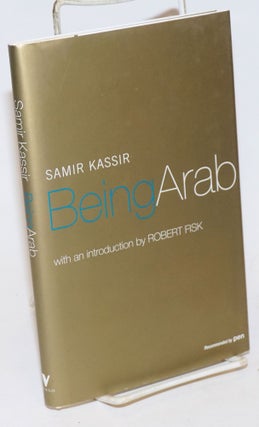 Cat.No: 232316 Being Arab. Samir Kasir, Will Hobson, Robert Fisk