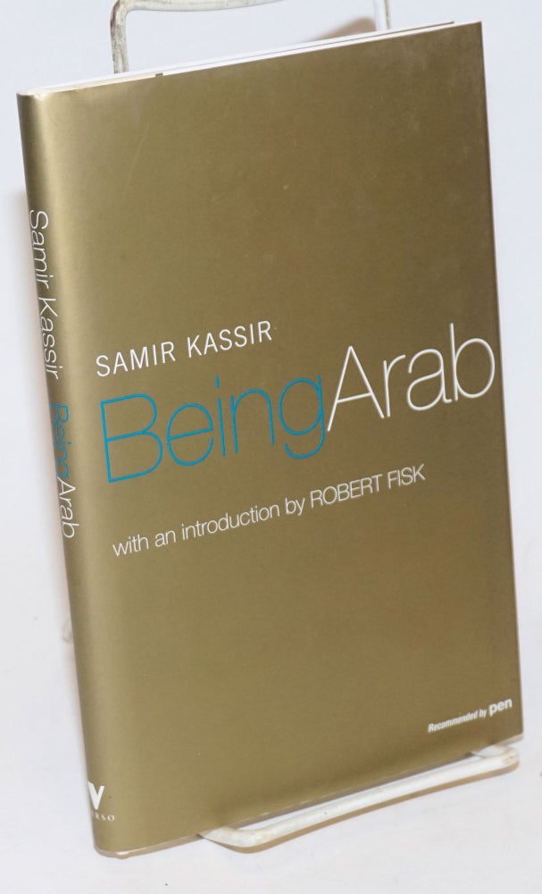 Cat.No: 232316 Being Arab. Samir Kasir, Will Hobson, Robert Fisk.