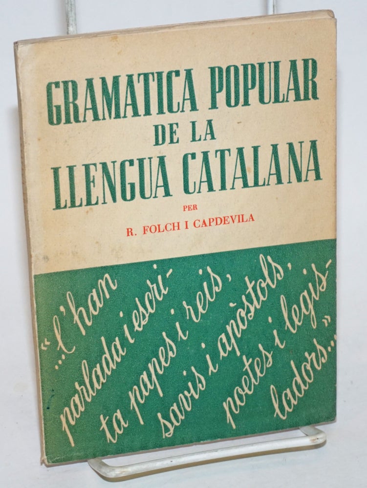 Cat.No: 232463 Gramatica popular de la llengua catalana. Rafael Folch i. Capdevila.