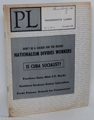 Cat.No: 232473 Progressive labor, vol. 7, no. 3, November 1969. Progressive Labor Party