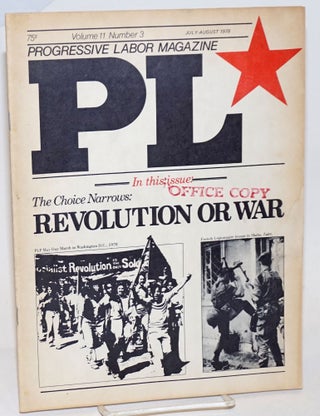 Cat.No: 232482 Progressive labor, vol. 11, no. 3, July-August 1978. Progressive Labor Party