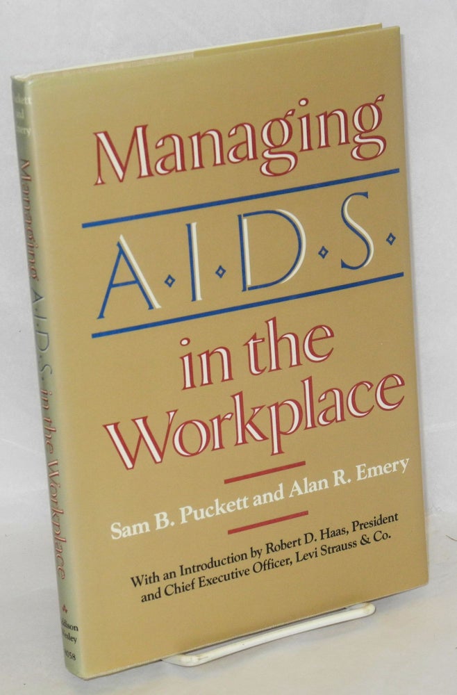 Cat.No: 23250 Managing AIDS in the workplace. Sam B. Puckett, Alan R. Emery.