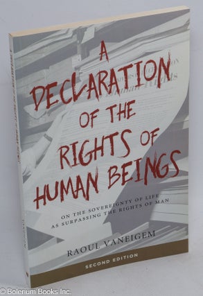 Cat.No: 232528 A Declaration of the Rights of Human Beings: On the Sovereignty of Life as...