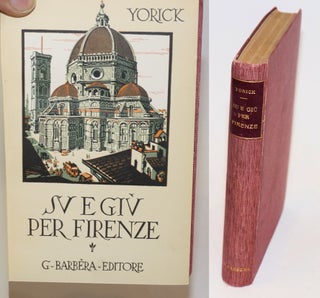 Cat.No: 232583 Su e Giu per Firenze. Nuova edizione con Prefazione di Eugenio Checchi....