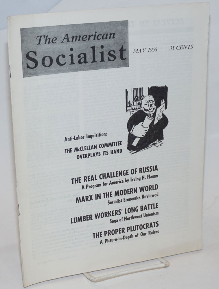 Cat.No: 232608 The American Socialist Volume 5, Number 5, May 1958. Bert Cochran, eds, Harry Braverman J. Geller, and.