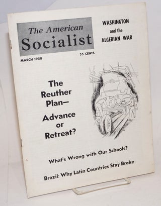 Cat.No: 232656 The American Socialist Volume 5, Number 3, March 1958. Bert Cochran, eds,...
