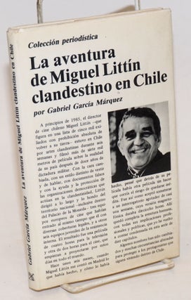 Cat.No: 232660 La aventura de Miguel Littin clandestino en Chile; Un reportaje de Gabriel...