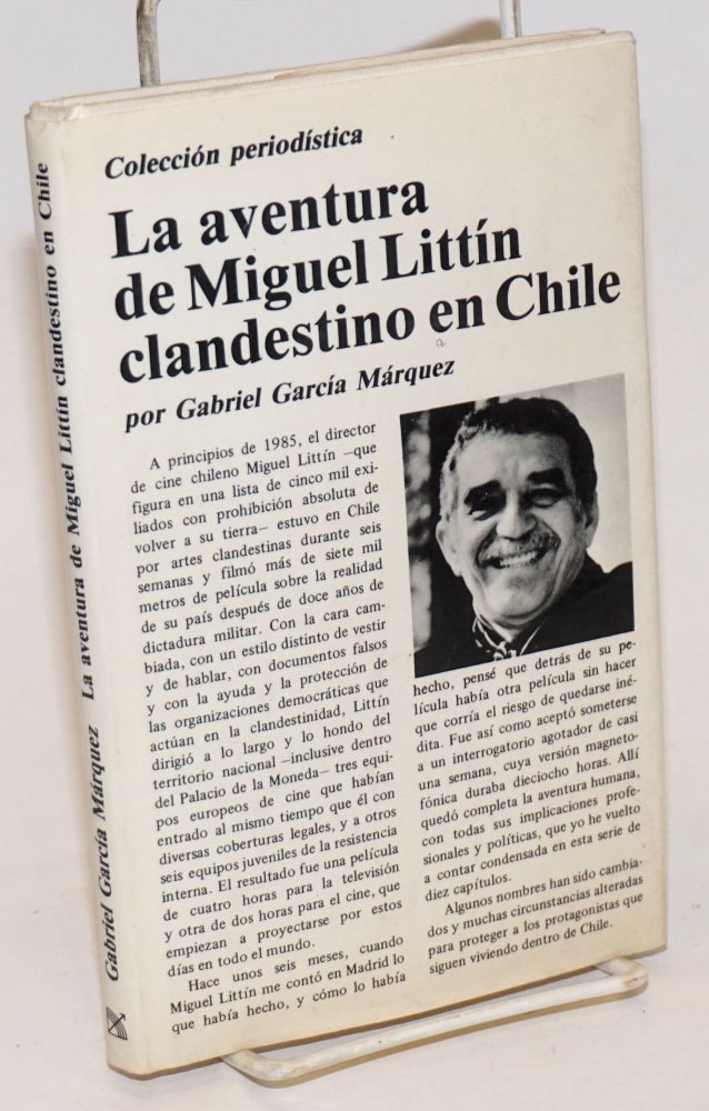 Cat.No: 232660 La aventura de Miguel Littin clandestino en Chile; Un reportaje de Gabriel García Márquez. Gabriel García Márquez.