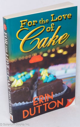 Cat.No: 232680 For the Love of Cake. Erin Dutton