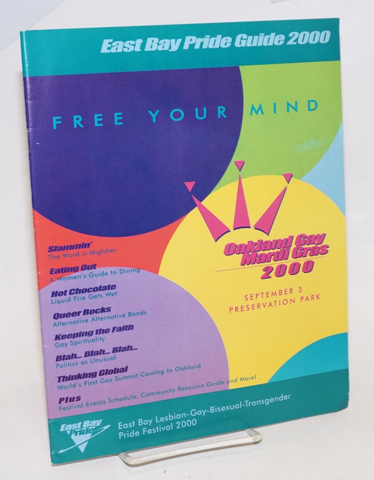 Cat.No: 232700 East Bay Pride Guide 2000 Free your mind; Oakland Gay