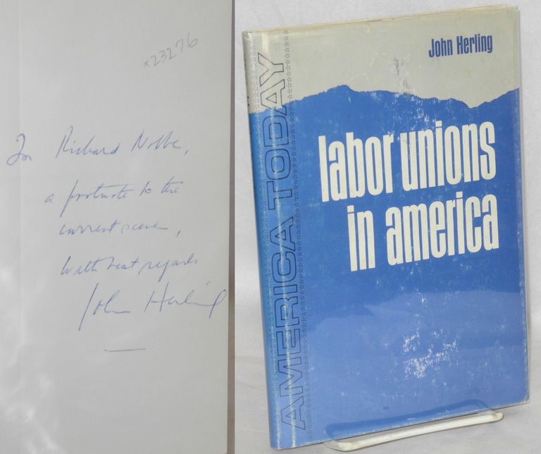 Cat.No: 23276 Labor unions in America. John Herling.