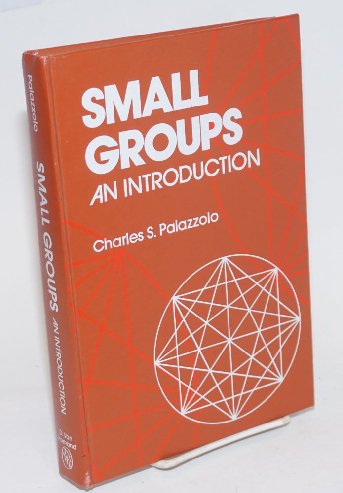 Cat.No: 232763 Small Groups, An Introduction. Charles S. Palazzolo.