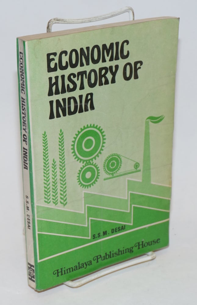 Cat.No: 232773 Economic History of India. S. S. M. Desai.