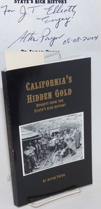 Cat.No: 232786 California's Hidden Gold: nuggets from the State's rich history [signed]....