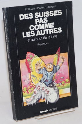 Cat.No: 232844 Des Suisses pas comme les Autres; et au bout de la terre Etats-Unis,...