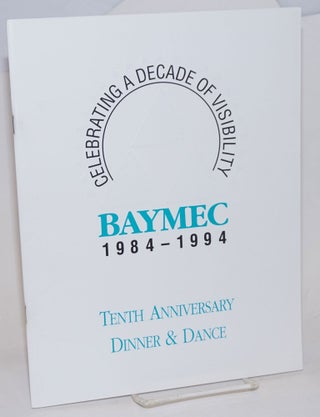 Cat.No: 232845 BAYMEC 1984-1994: Tenth anniversary dinner & dance [program] celebrating a...