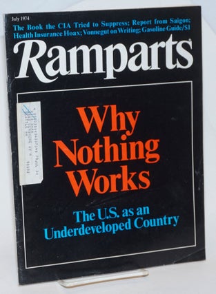 Cat.No: 232953 Ramparts: volume 12, number 12, July 1974. Elliot Kanter, Patricia Shell,...