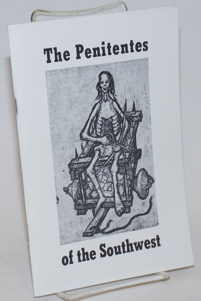 Cat.No: 232973 The Penitentes of the Southwest; with etchings by Eli Levin. Marta Weigle, Eli Levin.