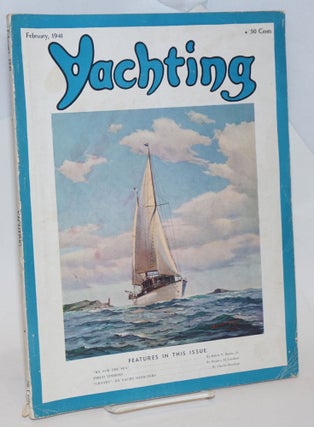 Yachting, Vol LXIX No II [number 2?] February 1941, plus Vol LXX No II [?] August 1941; two different issues in sequence, together as a pair