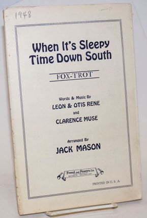 Cat.No: 233003 When It's Sleepy Time Down South. Fox-Trot. Arranged by Jack Mason. Leon...