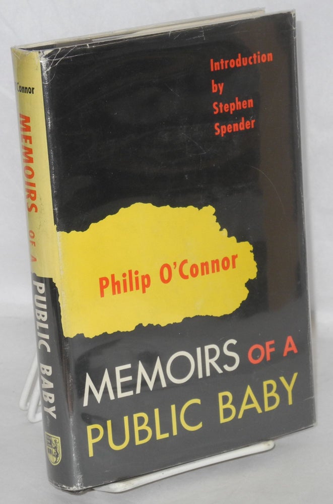 Cat.No: 23316 Memoirs of a public baby. Philip O'Connor, Stephen Spender.
