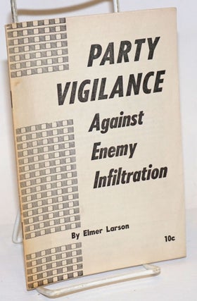 Cat.No: 233217 Party vigilance against enemy infiltration. Elmer Larson
