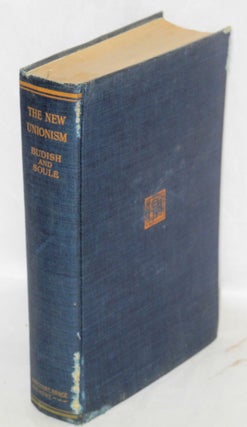 Cat.No: 23323 The new unionism in the clothing industry. J. M. Budish, George Soule