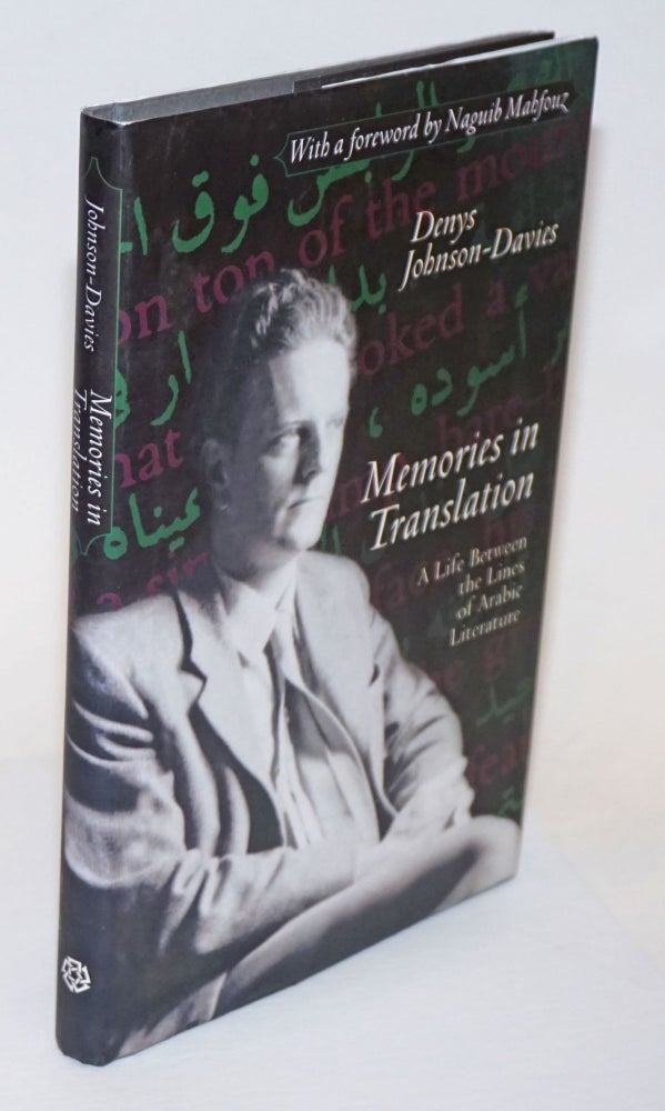 Cat.No: 233264 Memories In Translation: A Life between the Lines of Arabic Literature. Denys Johnson-Davies.