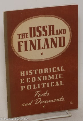 Cat.No: 233327 The USSR and Finland: Historical, Economic, Political Facts and Documents