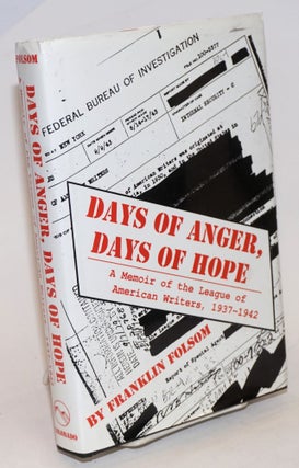 Cat.No: 233341 Days of anger, days of hope, a memoir of the League of American Writers,...