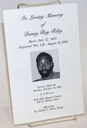 Cat.No: 233391 In Loving Memory of Danny Ray Riley: born: July 12, 1952, departed this...