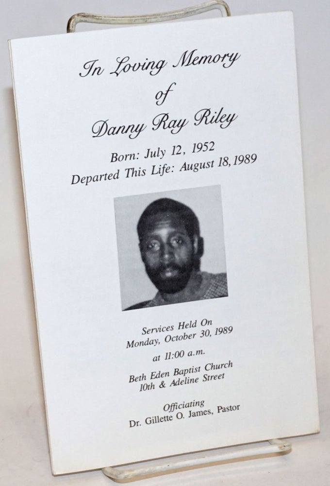 Cat.No: 233391 In Loving Memory of Danny Ray Riley: born: July 12, 1952, departed this life: August 18, 1989. Danny ray Riley.