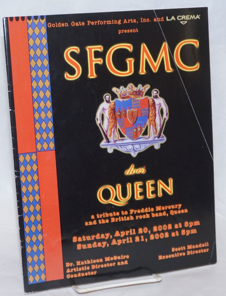 Cat.No: 233450 SFGMC does Queen: a tribute to Freddie Mercury and the British Rock Band, Queen, Saturday, April 20, 2002 at 8pm. Inc Golden Gate Performing Arts, La Crema present.
