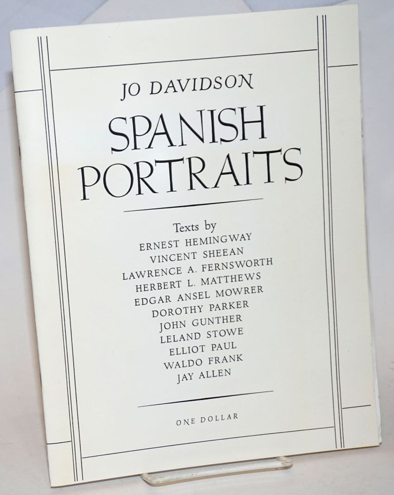Cat.No: 233743 Spanish Portraits. Jo Davidson, Dorothy Parker Ernest Hemingway, John Gunther.