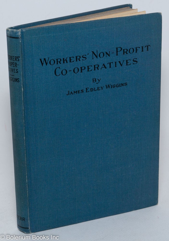 Cat.No: 2338 Workers' non-profit co-operatives. James Edley Wiggins.