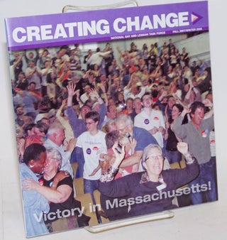 Cat.No: 233995 Creating Change: NGLTF Newsletter: Fall 2007/ Winter 2008; Victory in...