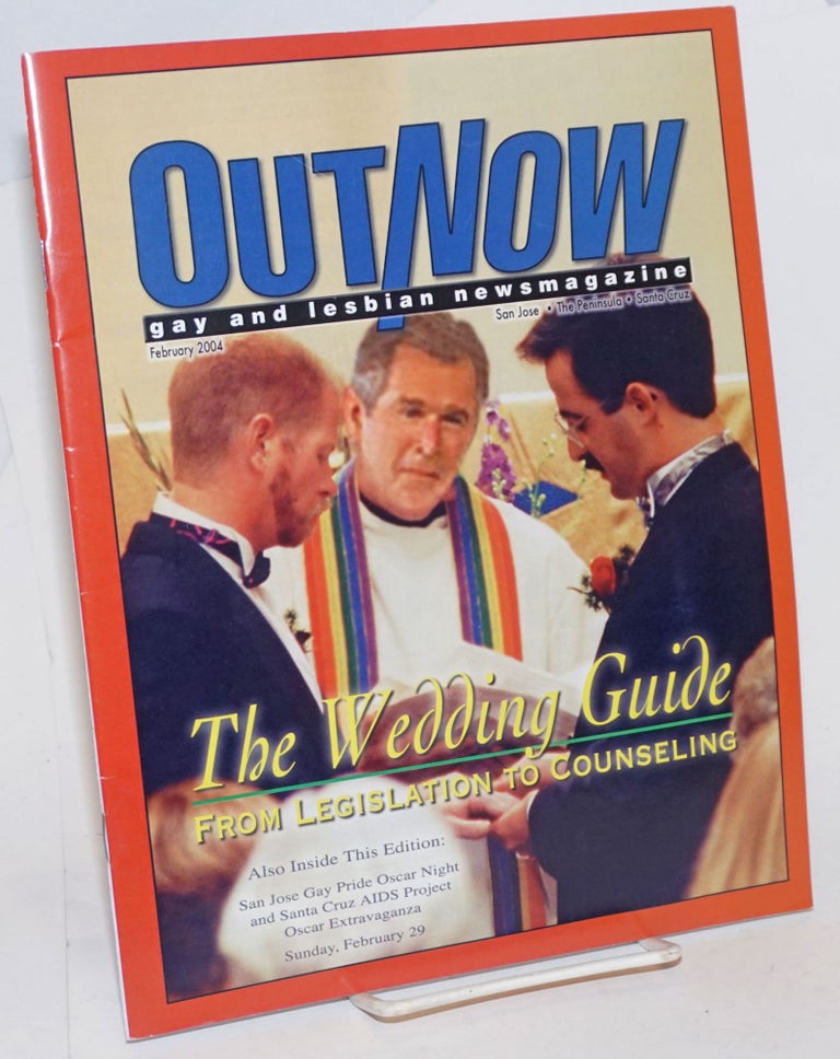 Cat.No: 234003 OutNow: gay and lesbian newsmagazine vol. 11, #2, February 2004; The Wedding Guide: from legisklation to counseling. Mark Gillard, Shawn Maxey /publisher.
