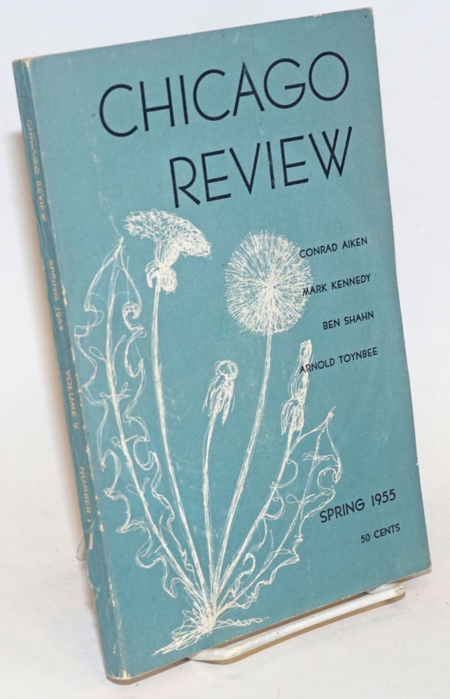 Cat.No: 234033 Chicago Review: vol. 9, #1, Spring 1955. F. N. Karmatz, Ben Shahn Arnold J. Toynbee, Robert Bloch, Conrad Aiken.