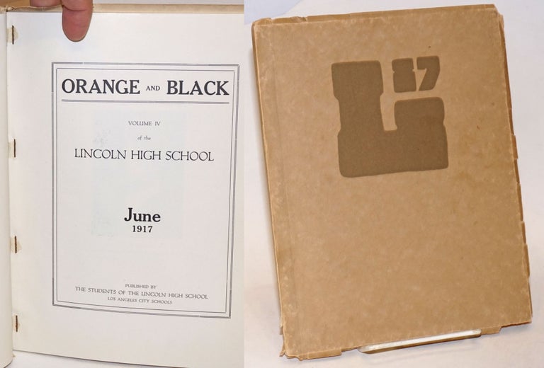 Cat.No: 234180 Orange and Black. Volume IV of the Lincoln High School, June 1917. Laurence Cook, in chief.